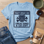 Retro That's What I Do I Break Things I Eat Stuff T-Shirt