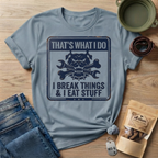 Retro That's What I Do I Break Things I Eat Stuff T-Shirt