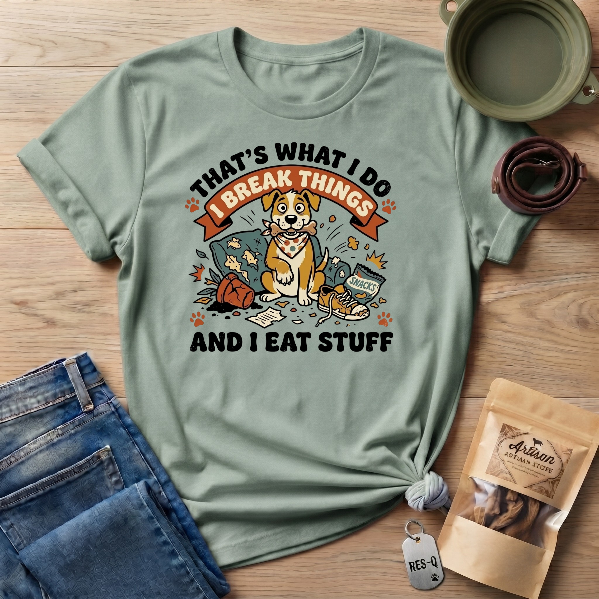 That's What I Do I Break Things I Eat Stuff Graphic T-Shirt