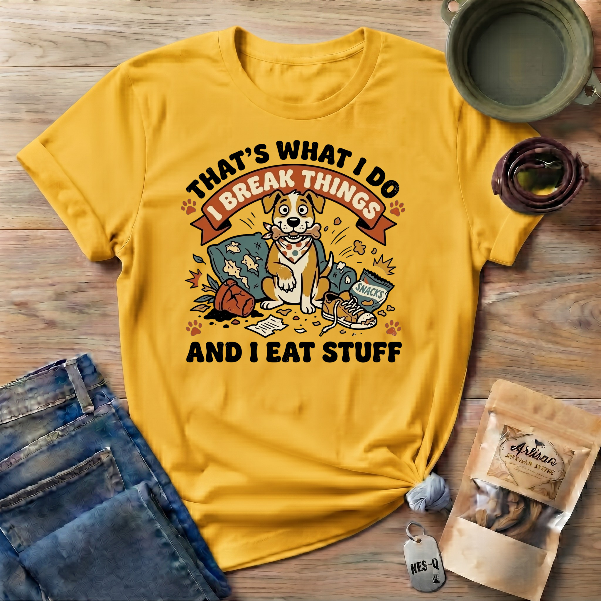 That's What I Do I Break Things I Eat Stuff Graphic T-Shirt