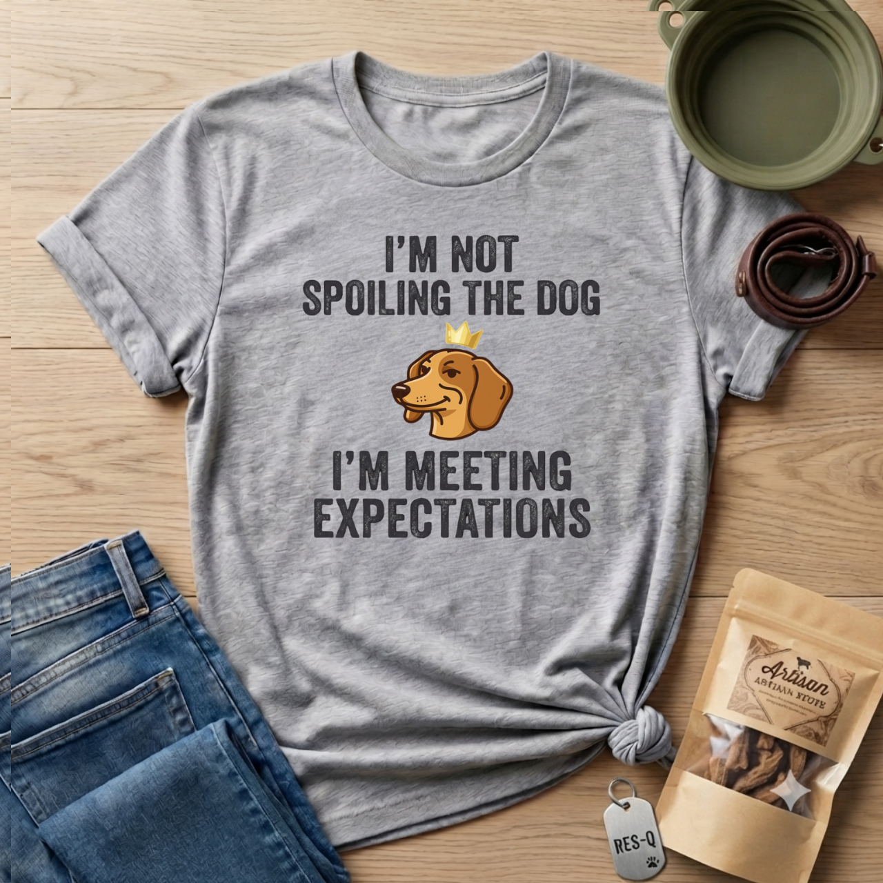 I'm Not Spoiling the Dog I'm Meeting Expectations T-Shirt