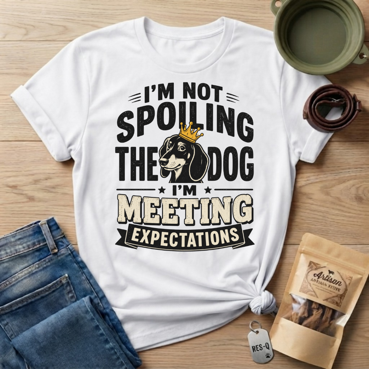 I'm Not Spoiling the Dog I'm Meeting Expectations Graphic T-Shirt