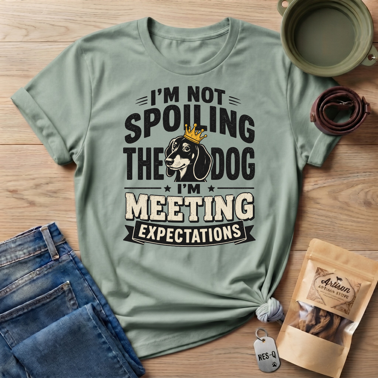 I'm Not Spoiling the Dog I'm Meeting Expectations Graphic T-Shirt