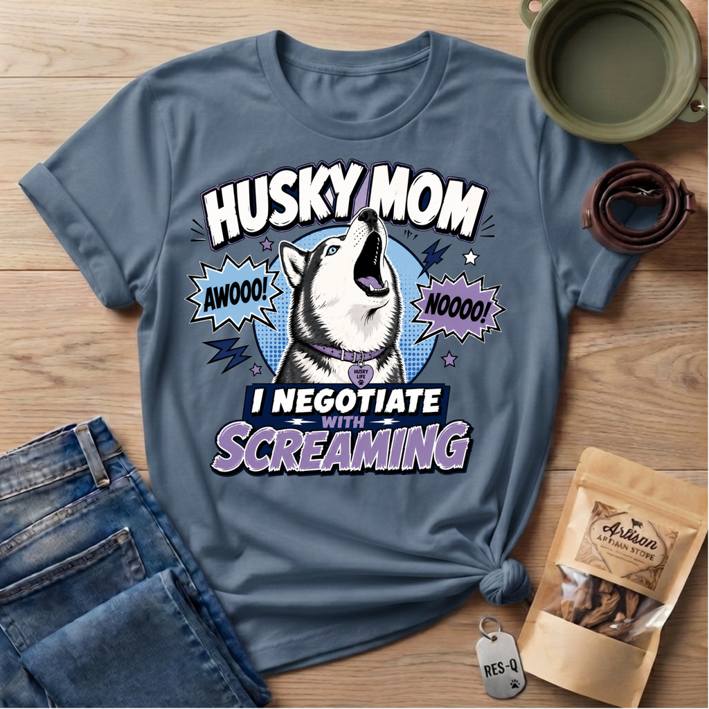 Husky Mom I Negotiate With Screaming T-shirt