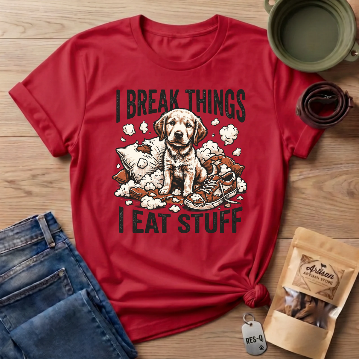 I Break Things I Eat Stuff Puppy T-Shirt