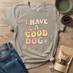 I Have A Good Dog Retro T-Shirt