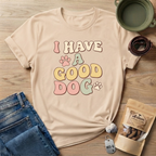 I Have A Good Dog Retro T-Shirt
