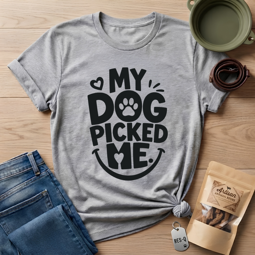 My Dog Picked Me T-Shirt