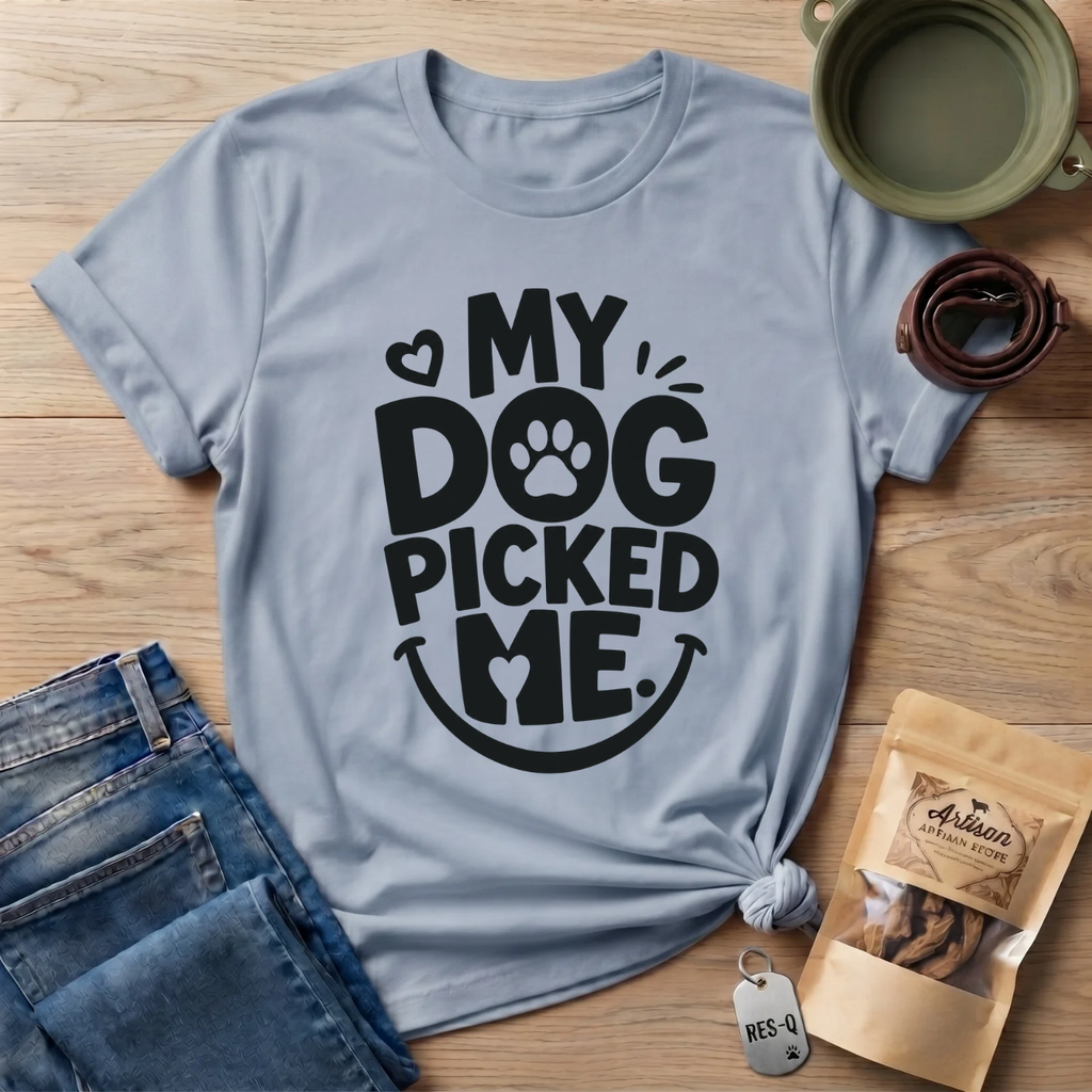 My Dog Picked Me T-Shirt