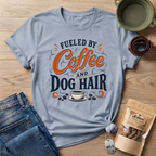 Fueled By Coffee And Dog Hair T-Shirt