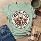 I Break Things I Eat Stuff Badge