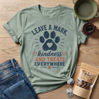 Leave A Mark Kindness and Treats Everywhere Pawprint T-Shirt