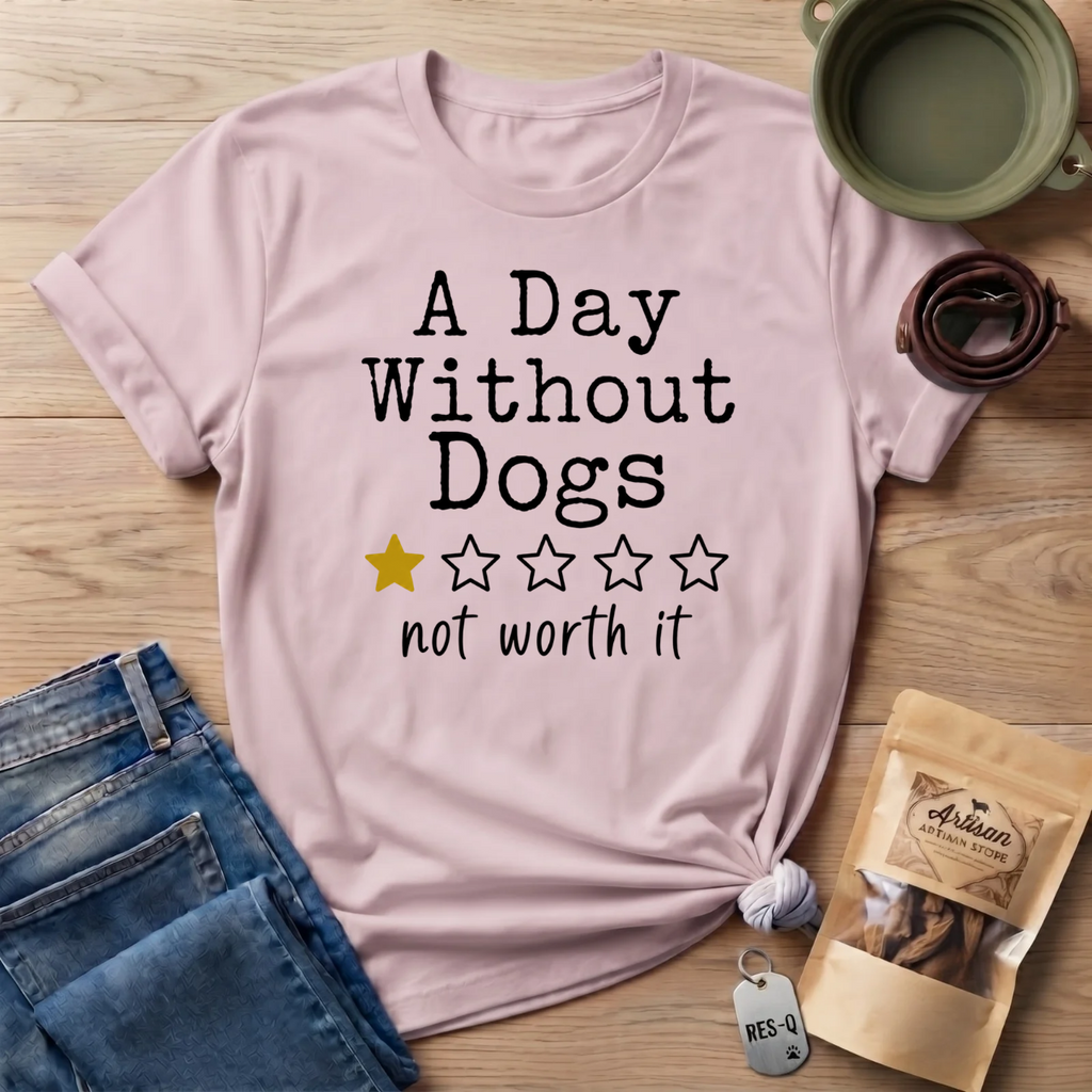 A Day Without Dogs T-Shirt