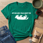 My Dog and I T-Shirt