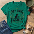 My Dog Is Family T-Shirt