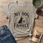 My Dog Is Family T-Shirt