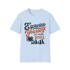 Espresso Yourself Pet More Dogs T-Shirt