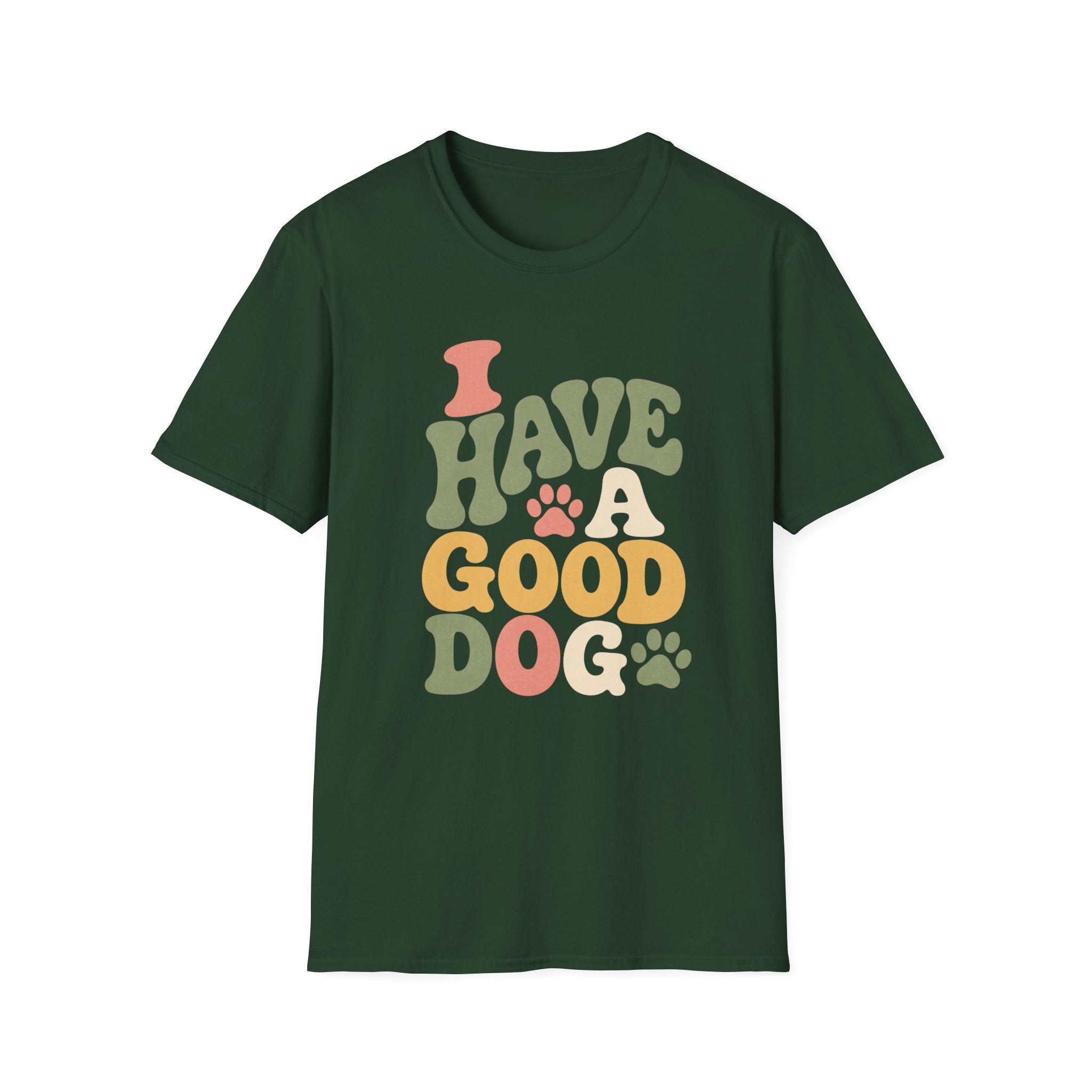 I Have A Good Dog Bubble T-Shirt
