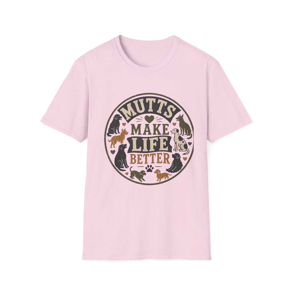 Mutts Make Life Better T-Shirt
