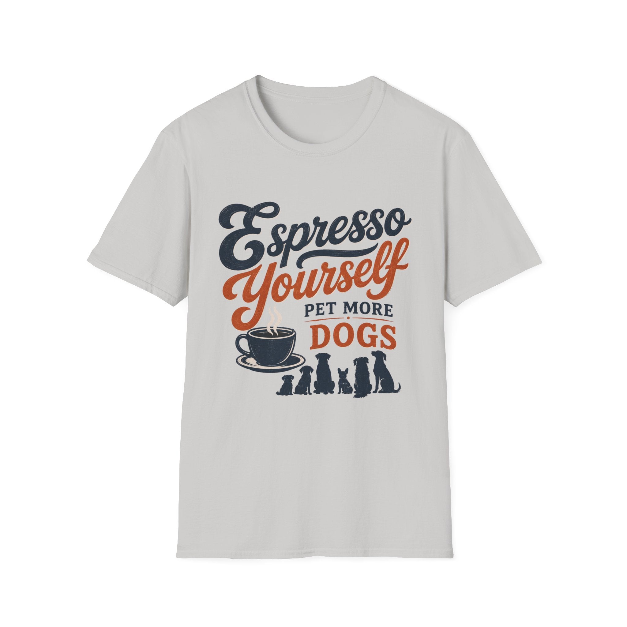 Espresso Yourself Pet More Dogs T-Shirt