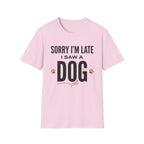 Sorry I'm Late I Saw A Dog Wag T-Shirt