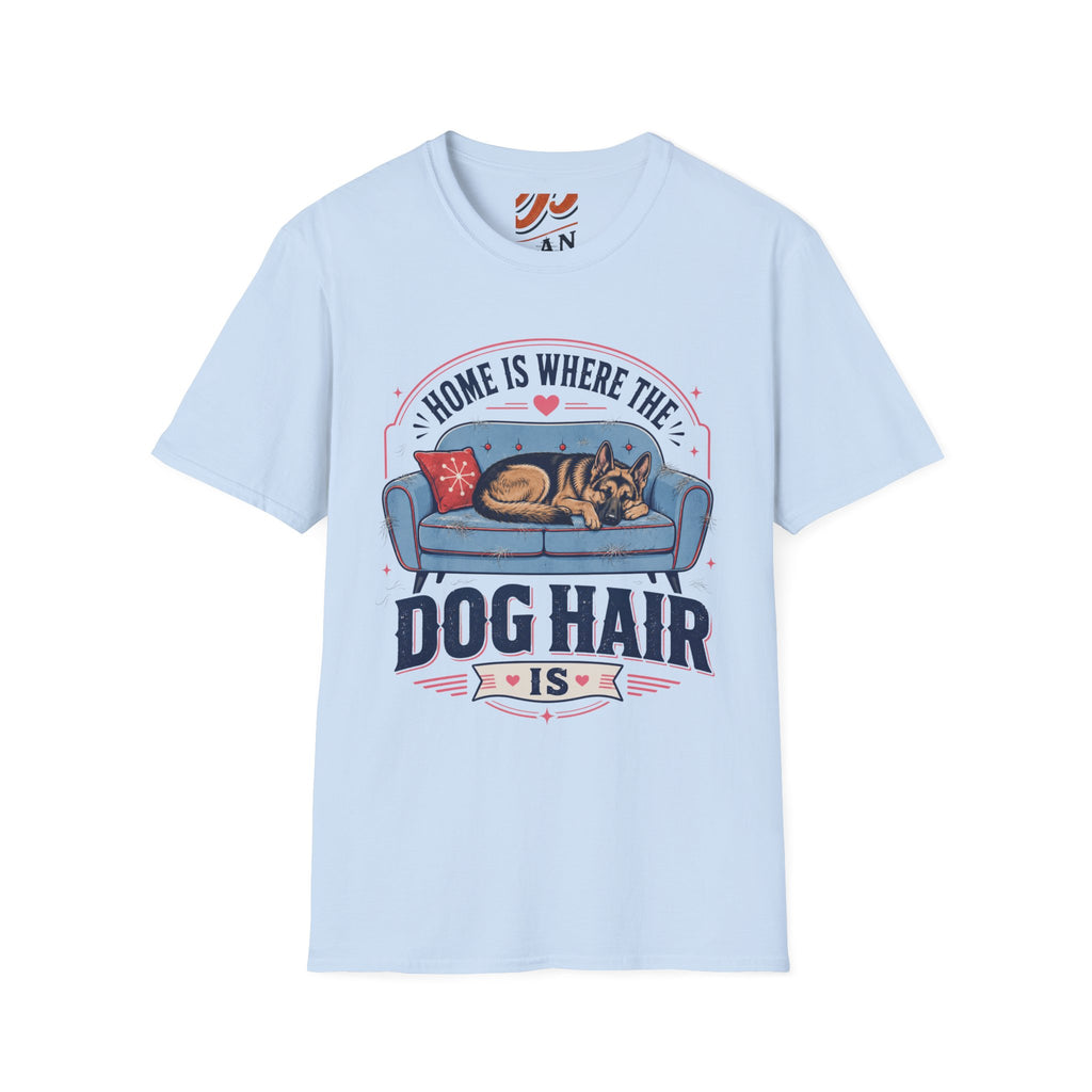 Home is Where The Dog Hair Is T-Shirt