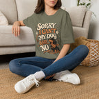 Sorry I Can't T-Shirt