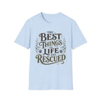 Best Things in Life T-Shirt