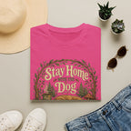 Stay Home With The Dog T-Shirt
