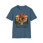Stay Wild Stay Loyal T-Shirt