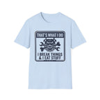 Retro That's What I Do I Break Things I Eat Stuff T-Shirt