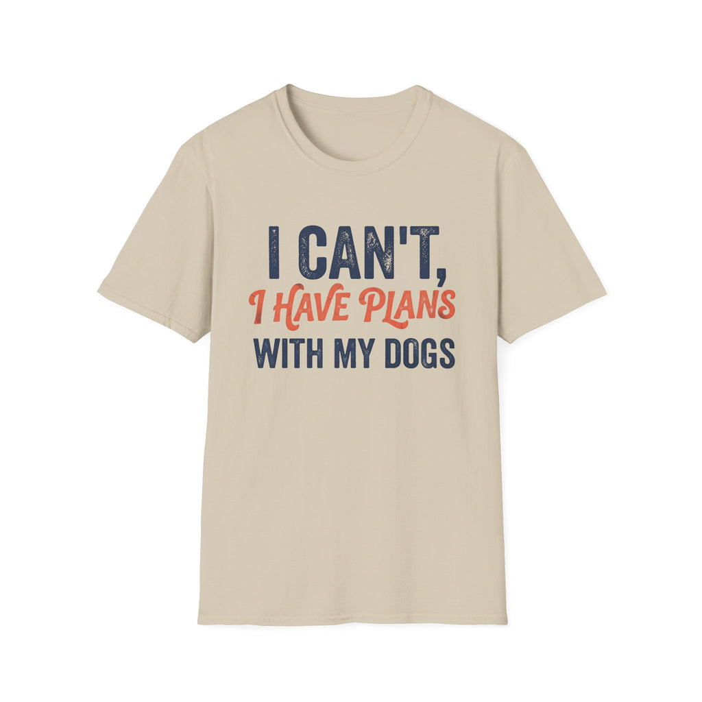 Plans With My Dogs T-Shirt