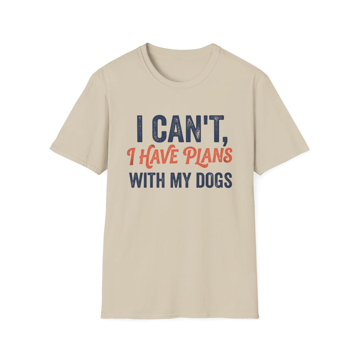 Plans With My Dogs T-Shirt