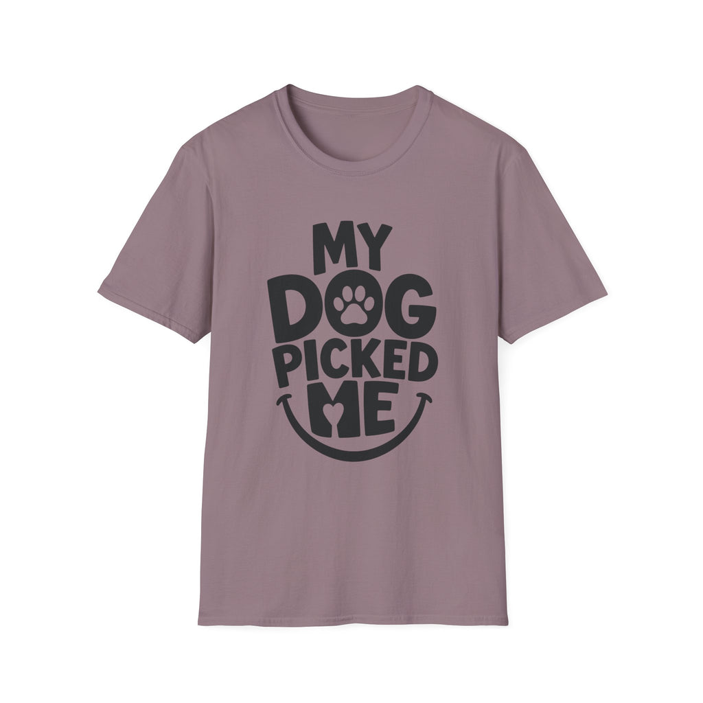 My Dog Picked Me T-Shirt