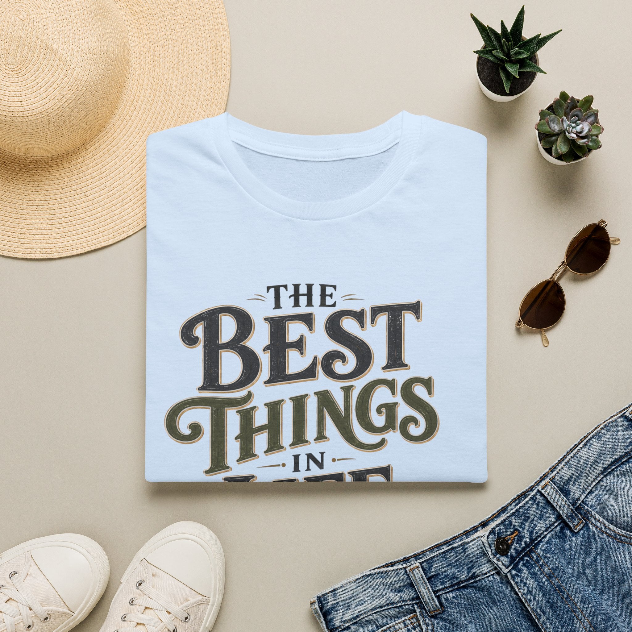 Best Things in Life T-Shirt