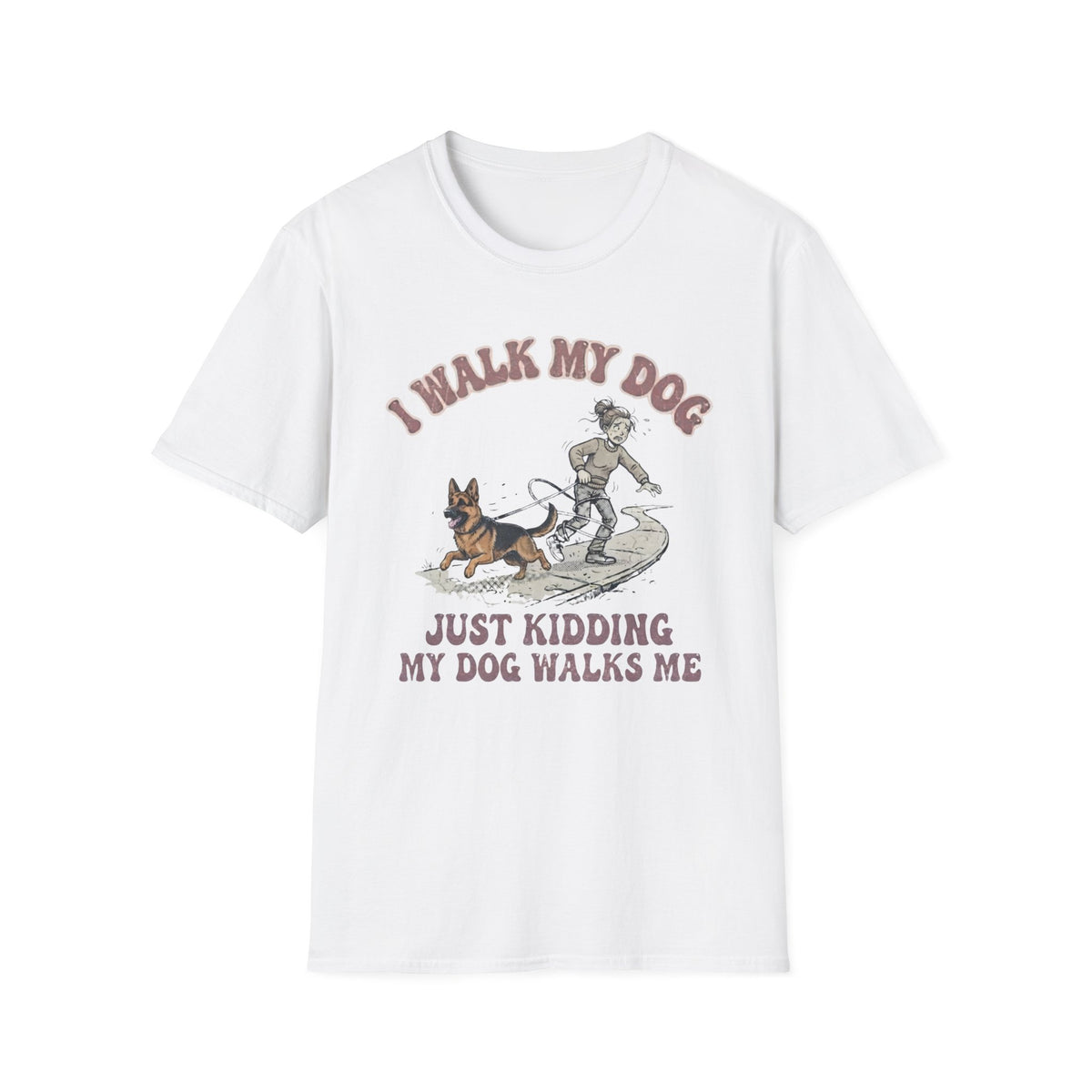 My Dog Walks Me T-Shirt