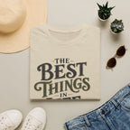 Best Things in Life T-Shirt