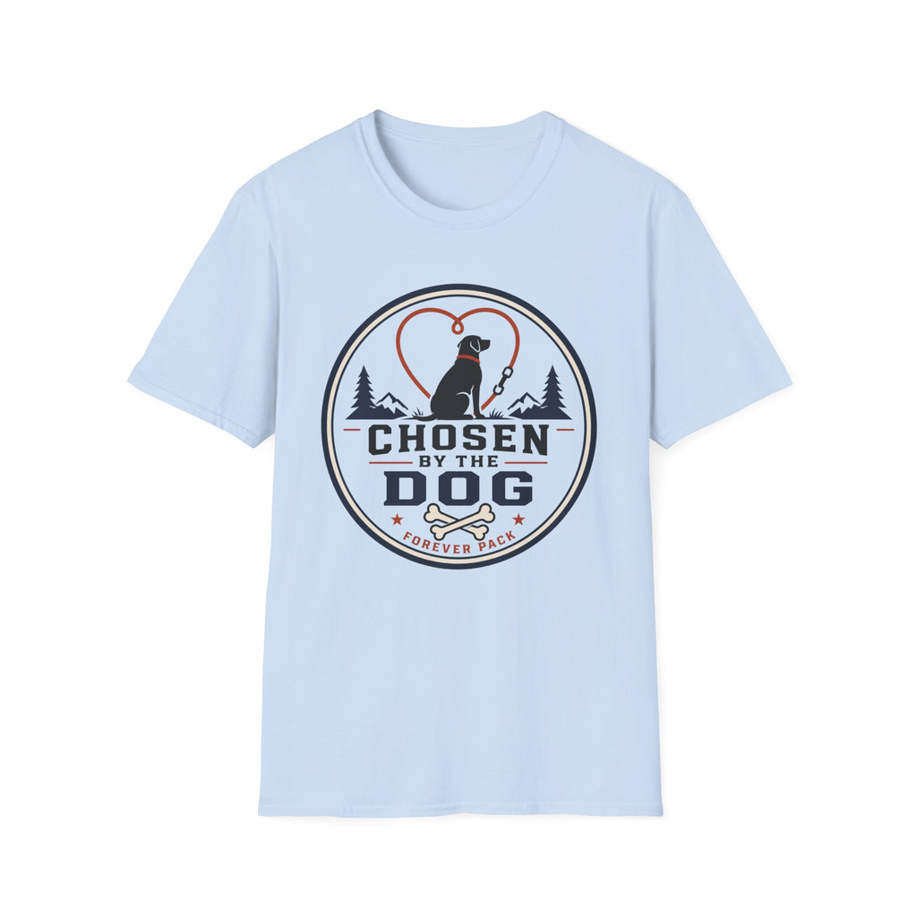 Chosen By The Dog T-Shirt