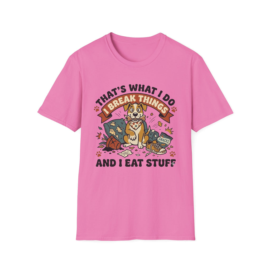 That's What I Do I Break Things I Eat Stuff Graphic T-Shirt