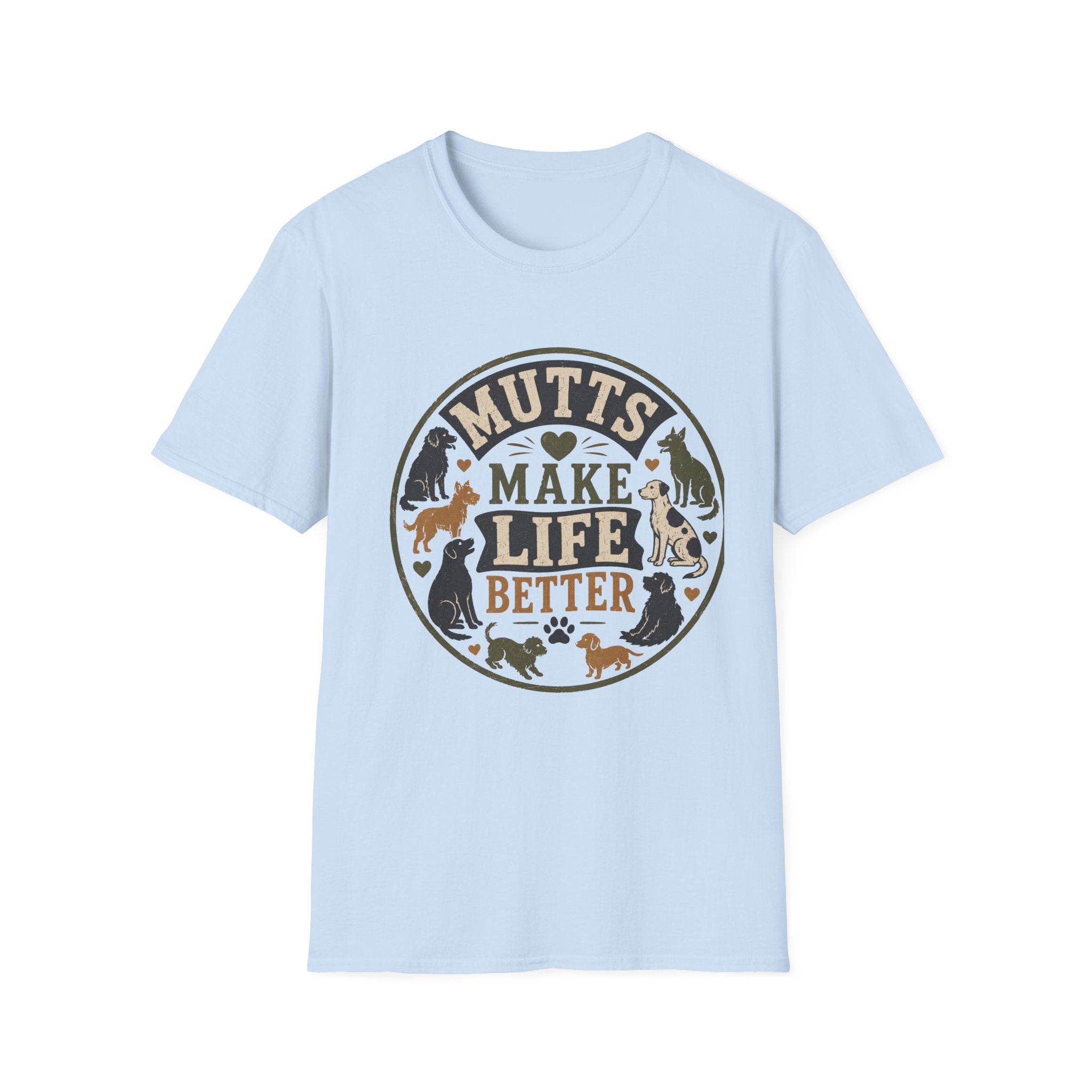Mutts Make Life Better T-Shirt