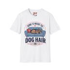 Home is Where The Dog Hair Is T-Shirt
