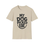 My Dog Picked Me T-Shirt