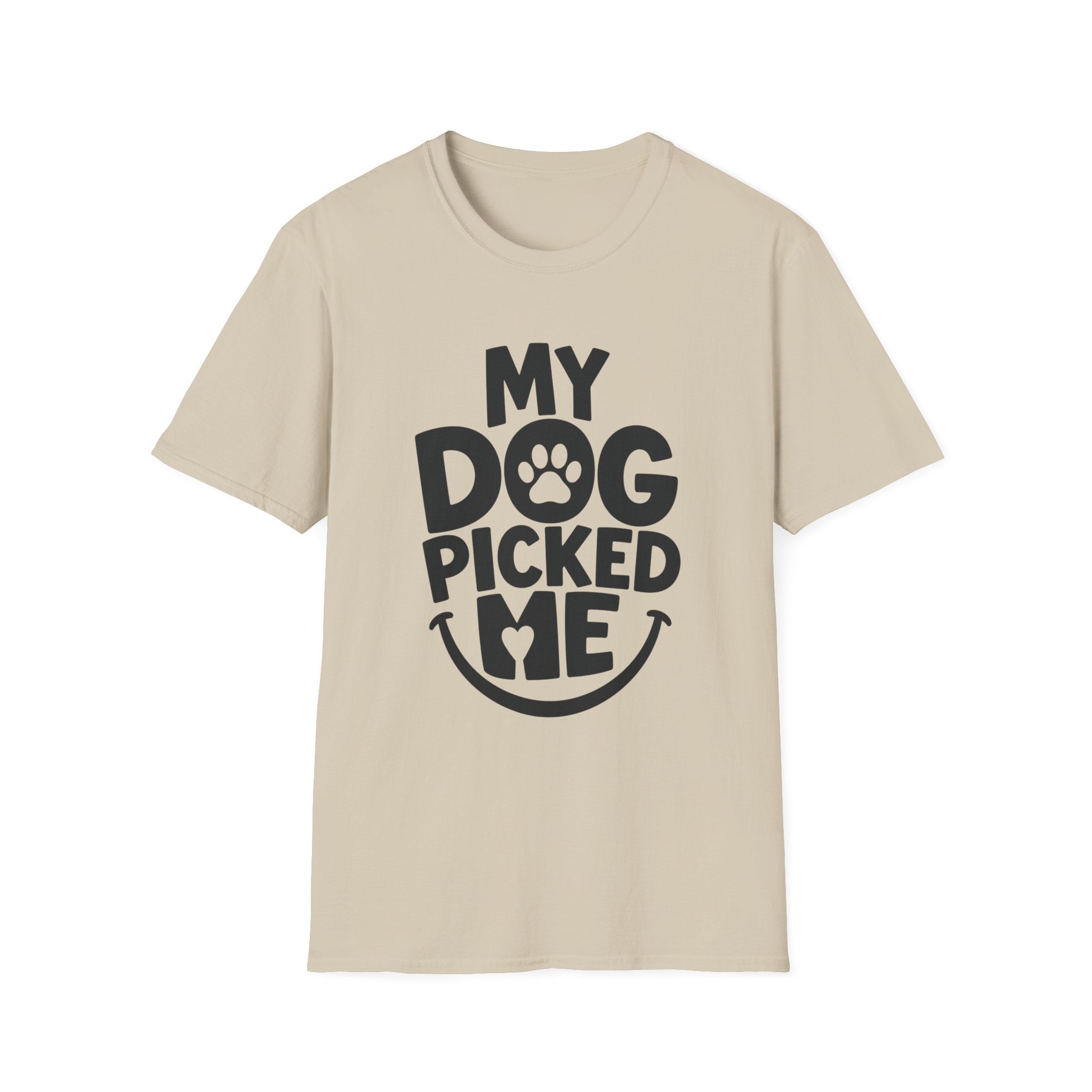 My Dog Picked Me T-Shirt