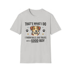 That's What I Do Throw Balls Give Treats Who's A Good Boy T-Shirt