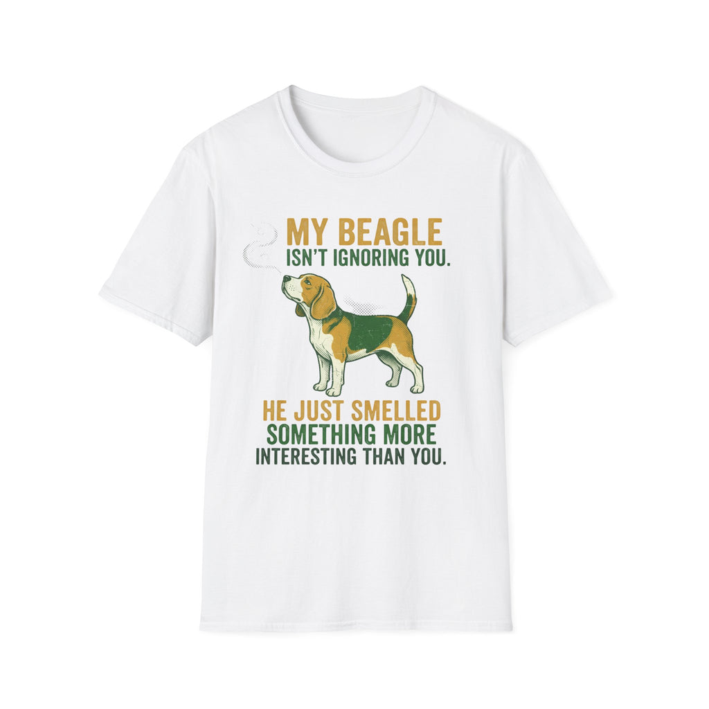 My Beagle Ignoring You T-Shirt