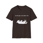 My Dog and I Talk About You T-Shirt