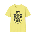 My Dog Picked Me T-Shirt