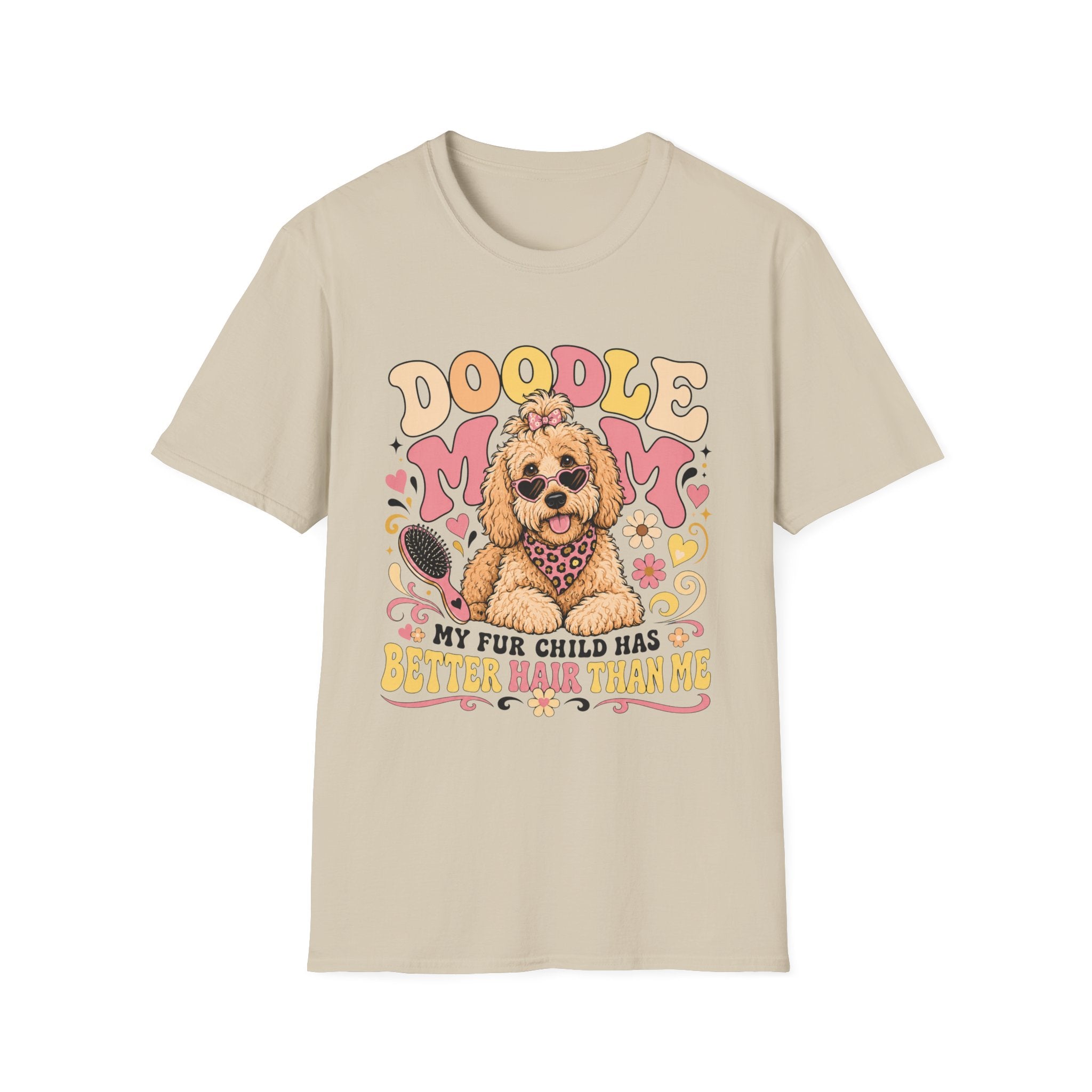 Doodle Mom My Fur Child Has Better Hair Than Me T-shirt