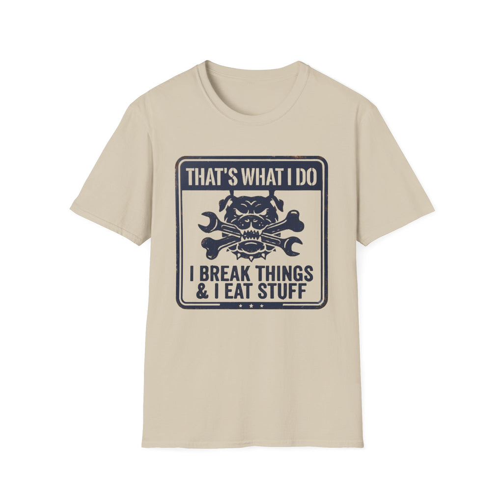 Retro That's What I Do I Break Things I Eat Stuff T-Shirt