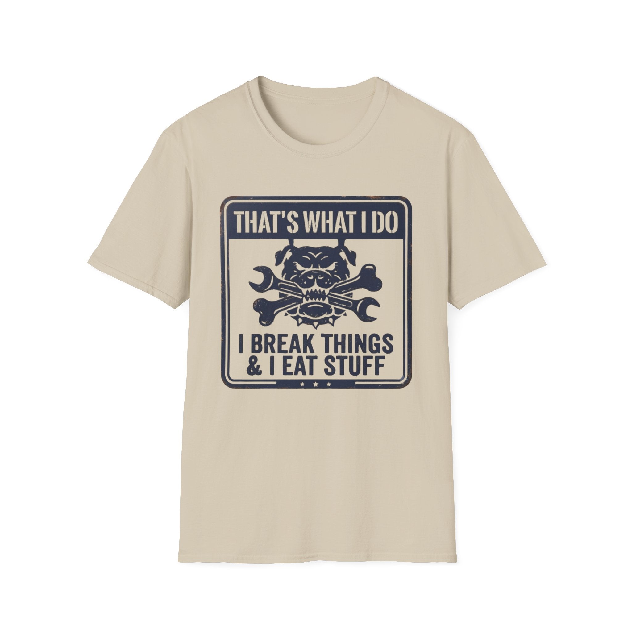 Retro That's What I Do I Break Things I Eat Stuff T-Shirt